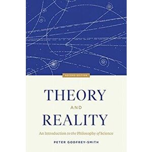 Theory and Reality. An Introduction to the Philosophy of Science, Second Edition, Second Edition, Paperback - Peter Godfrey-Smith imagine
