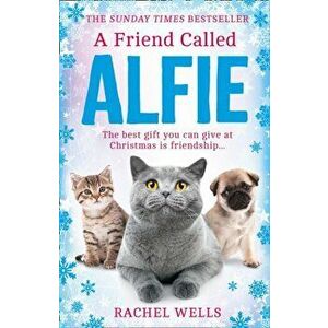 Friend Called Alfie, Paperback - Rachel Wells imagine
