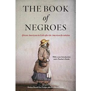 The Book of Negroes. African Americans in Exile after the American Revolution, Paperback - *** imagine