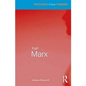 Karl Marx, Paperback - Andrew Rowcroft imagine