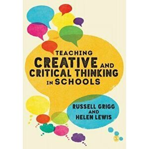 Teaching Creative and Critical Thinking in Schools, Paperback - Helen Lewis imagine