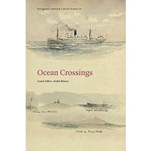 Ocean Crossings, Paperback - Andre Novoa imagine