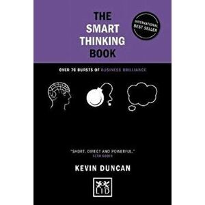 Smart Thinking Book (5th Anniversary Edition). Over 70 Bursts of Business Brilliance, Hardback - Kevin Duncan imagine