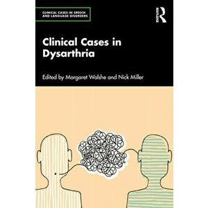 Clinical Cases in Dysarthria, Paperback - *** imagine