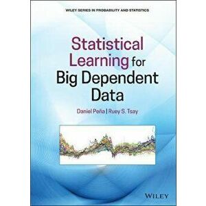 Statistical Learning for Big Dependent Data, Hardcover - Daniel Peña imagine