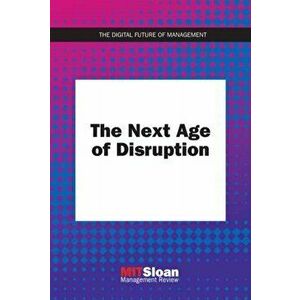 Next Age of Disruption, Paperback - Mit Sloan Management Review imagine