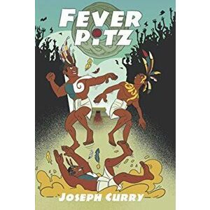 Fever Pitz, Paperback - Joseph Curry imagine