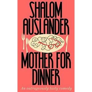 Mother for Dinner, Hardback - Shalom Auslander imagine