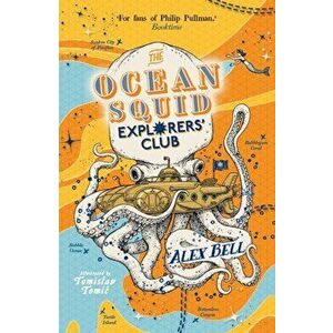 Ocean Squid Explorers' Club, Paperback - Alex Bell imagine