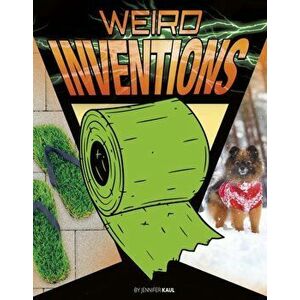 Weird Inventions, Hardback - Jennifer Kaul imagine