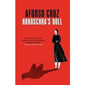 Kokoschka's Doll, Paperback - Afonso Cruz imagine