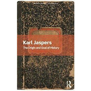 Origin and Goal of History, Paperback - Karl Jaspers imagine