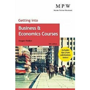 Getting into Business and Economics Courses, Paperback - Imogen Riddick imagine