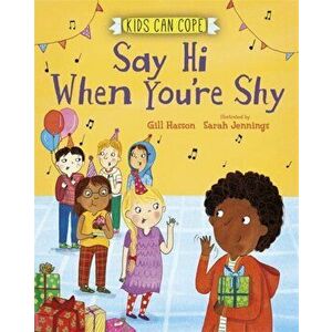 Kids Can Cope: Say Hi When You're Shy, Paperback - Gill Hasson imagine