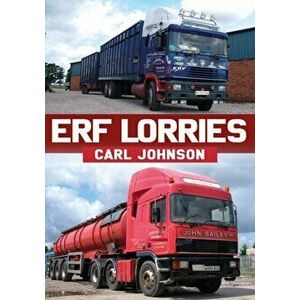 ERF Lorries, Paperback - Carl Johnson imagine