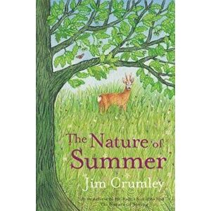 Nature of Summer, Paperback - Jim Crumley imagine