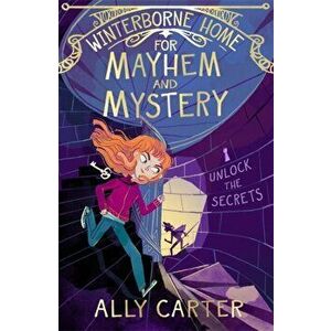 Winterborne Home for Mayhem and Mystery. Book 2, Paperback - Ally Carter imagine