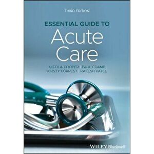 Essential Guide to Acute Care, Paperback - Rakesh Patel imagine