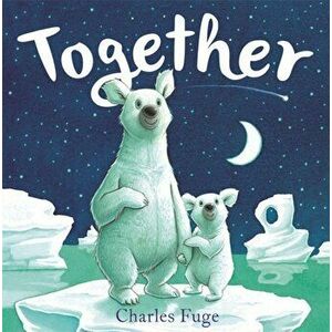 Together, Paperback - Charles Fuge imagine