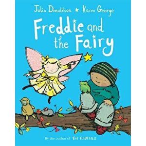 Freddie and the Fairy, Paperback - Julia Donaldson imagine