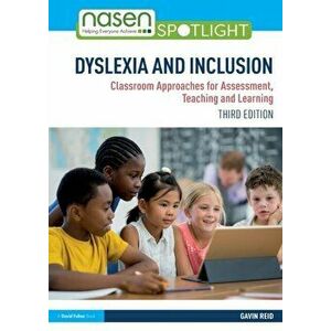 Dyslexia and Inclusion. Classroom Approaches for Assessment, Teaching and Learning, Paperback - Gavin Reid imagine