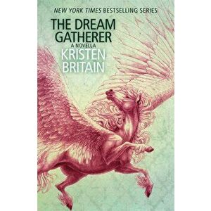 Dream Gatherer. A Green Rider Novella, Paperback - Kristen Britain imagine