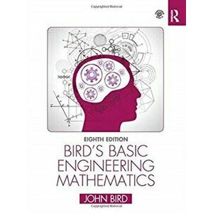 Bird's Basic Engineering Mathematics, Paperback - John Bird imagine
