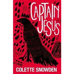 Captain Jesus, Paperback - Colette Snowden imagine