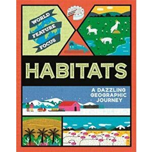 World Feature Focus: Habitats, Paperback - Rebecca Kahn imagine