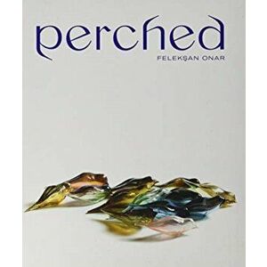 Perched (German Edition). FeleksAn Onar, Hardback - Louis De Bernieres imagine