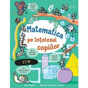 Matematica pe intelesul copiilor - Katie Daynes imagine