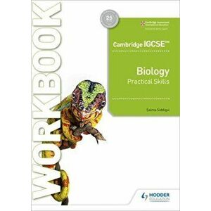 Cambridge IGCSE (TM) Biology Practical Skills Workbook, Paperback - Salma Siddiqui imagine