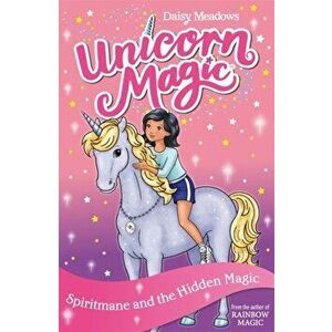 Unicorn Magic: Spiritmane and the Hidden Magic. Series 3 Book 4, Paperback - Daisy Meadows imagine
