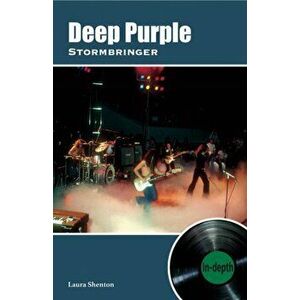Deep Purple Stormbringer. In-depth, Paperback - Laura Shenton imagine