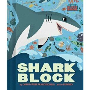 Sharkblock (An Abrams Block Book), Board book - Christopher Franceschelli imagine