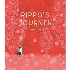Pippo's Journey, Hardback - Satoe Tone imagine