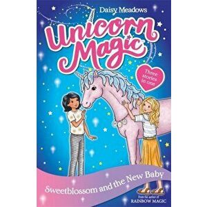 Unicorn Magic: Sweetblossom and the New Baby. Special 4, Paperback - Daisy Meadows imagine