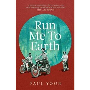 Run Me to Earth, Paperback - Paul Jr. Yoon imagine