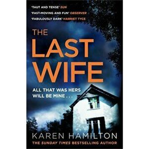 The Last Wife. The Thriller You've Been Waiting For, Paperback - Karen Hamilton imagine
