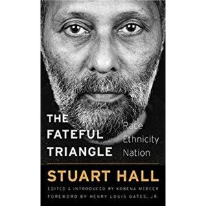 Fateful Triangle. Race, Ethnicity, Nation, Paperback - Stuart Hall imagine