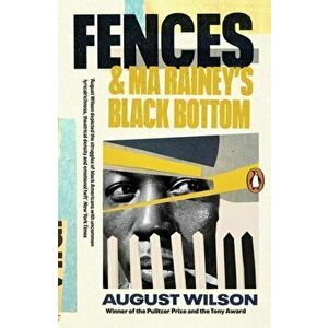 Fences & Ma Rainey's Black Bottom, Paperback - August Wilson imagine