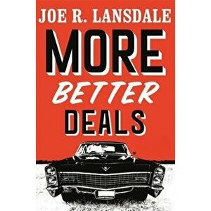 More Better Deals, Paperback - Joe R. Lansdale imagine