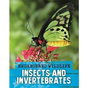 Endangered Wildlife: Rescuing Insects and Invertebrates, Paperback - Anita Ganeri imagine
