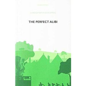 Perfect Alibi, Paperback - Christopher St John Sprigg imagine