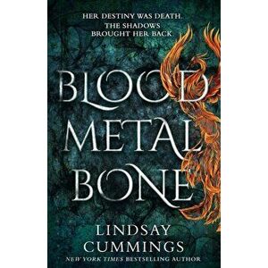 Blood Metal Bone, Paperback - Lindsay Cummings imagine