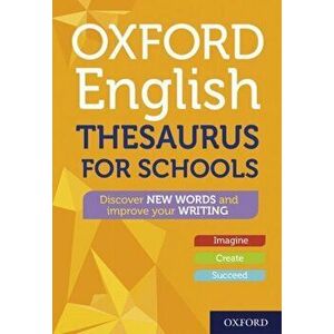 Oxford English Thesaurus for Schools, Paperback - Oxford Dictionaries imagine