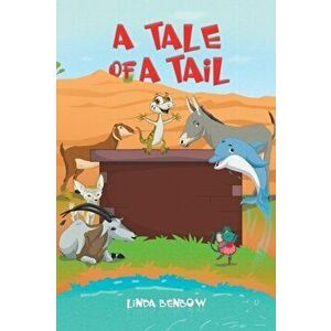 Tale Of A Tail, Paperback - Linda Benbow imagine