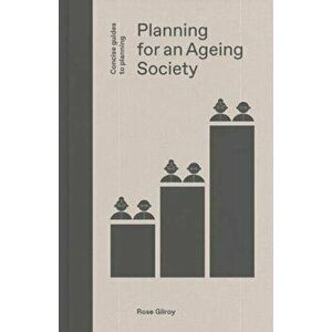 Planning for an Ageing Society, Hardback - Rose Gilroy imagine
