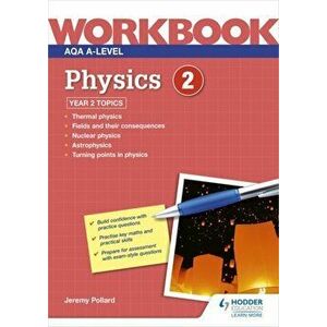 AQA A-level Physics Workbook 2, Paperback - Jeremy Pollard imagine