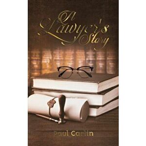 Lawyer's Story, Paperback - Paul Carlin imagine